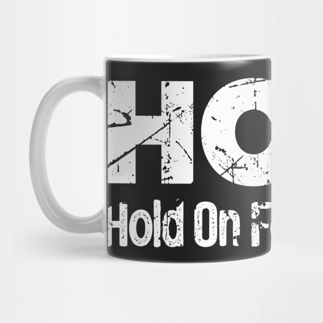 HODL Hold On For Dear Life Bitcoin Crypto Trader by SolarFlare